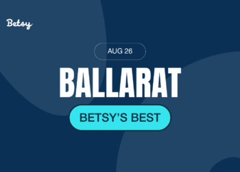 Betsy’s Best: Ballarat Tuesday