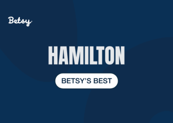 Betsy’s Best: Hamilton