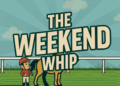 The Weekend Whip – August 27