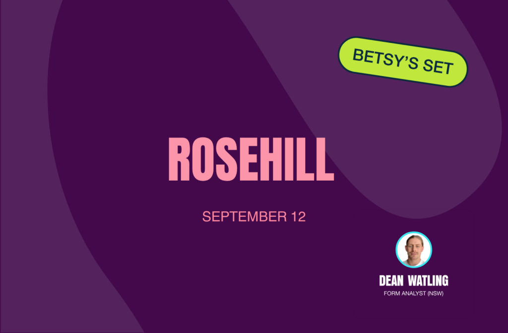 Deano’s Rosehill Set: Best bets, value plays and a full preview for Saturday